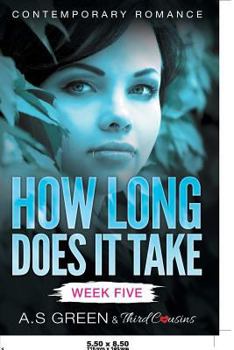 Paperback How Long Does It Take - Week Five (Contemporary Romance) Book