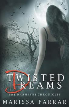 Paperback Twisted Dreams (the Dhampyre Chronicles) Book