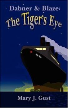 Paperback Dabner & Blaze: The Tiger's Eye Book
