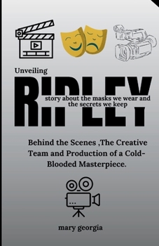 Unveiling Ripley: Behind the Scenes, The... book