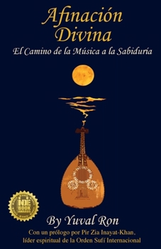Paperback Afinación Divina: El Camino de la Música a la Sabiduría [Spanish] Book