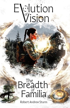 The Breadth of Familia (Evolution of Vision)