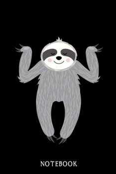 Paperback Notebook: Sloth Daily Planner " TODO " - Beautiful Floral Design Organized Life On Paper - Funny Sloth Accessories - Sloth Gifts Book