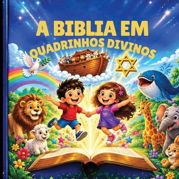A BÍBLIA EM QUADRINHOS DIVINOS (Mas Muito Bagunçados): 50 Histórias Bíblicas Ilustradas para Crianças – Do Gênesis ao Apocalipse com Humor, Fé e ... de leitura 4 a 10 anos (Portuguese Edition)