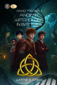 Paperback Nano Trilogy II: Ancient Witchology in Battles Book
