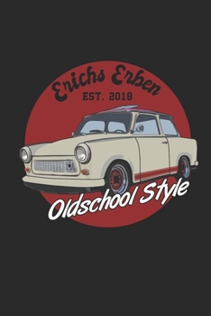 Erichs Erben Oldschool Style: Trabant 601, DDR, IFA, Terminplaner 2020, Kalender (German Edition)