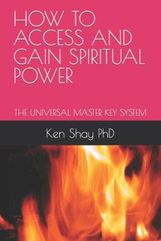 Paperback How to Access and Gain Spiritual Power: The Universal Master Key System Book
