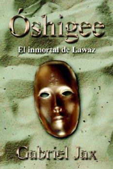 Paperback Óshigee: El inmortal de Lawaz [Spanish] Book