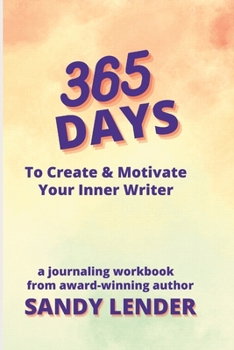 Paperback 365 Days to Create & Motivate Your Inner Writer: a workbook for creatives Book