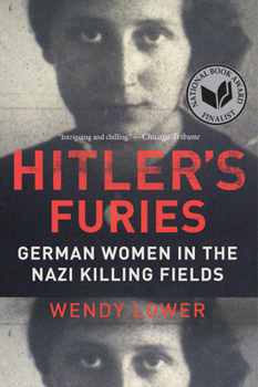Paperback Hitler's Furies: German Women in the Nazi Killing Fields Book