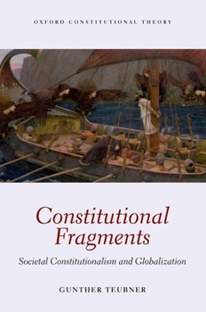 Paperback Constitutional Fragments: Societal Constitutionalism and Globalization Book