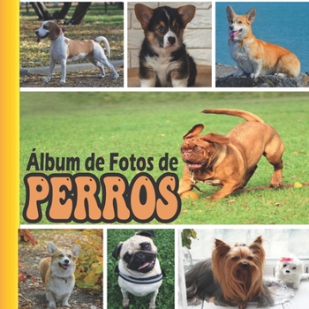 Paperback Álbum de Fotos de Perros: Perros Libro para Ancianos, Niños [Spanish] Book