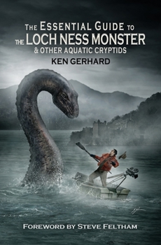 Paperback The Essential Guide to the Loch Ness Monster & Other Aquatic Cryptids Book