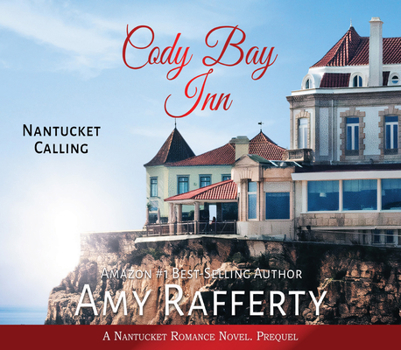 Nantucket Calling - Book #0.5 of the Cody Bay Inn