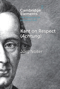 Hardcover Kant on Respect (Achtung) Book