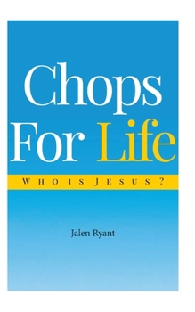 Paperback Chops For Life: Who is Jesus? Book
