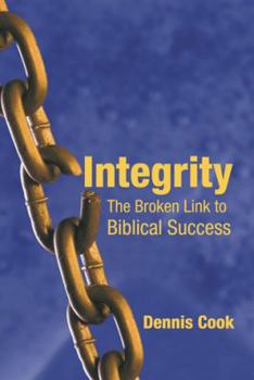 Paperback Integrity: The Broken Link to Biblical Success Book