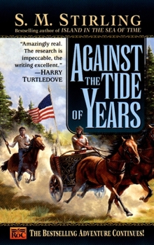 Against the Tide of Years - Book #2 of the Island in the Sea of Time