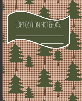 Paperback Composition Notebook: Blank lined Journal Christmas tree themed Note book to Write-in for Home School, Middle School through to College and Book