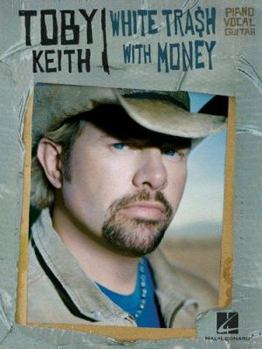 Paperback Toby Keith - White Trash with Money Book