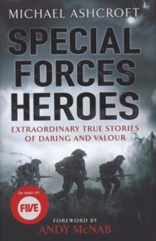 Hardcover Special Forces Heroes: Extraordinary Stories of Daring and Valour Book