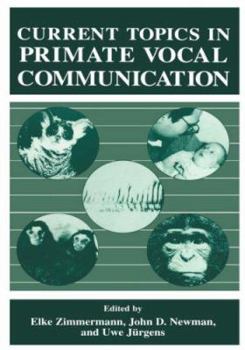 Hardcover Current Topics in Primate Vocal Communication Book