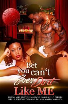 Paperback Bet You Can't Ever Do It Like Me! Book