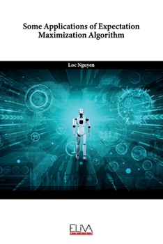 Paperback Some Applications of Expectation Maximization Algorithm Book