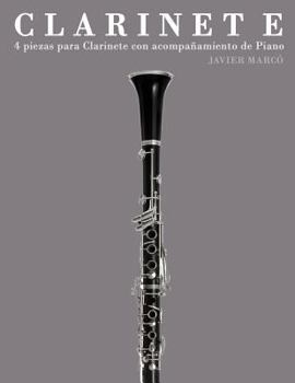 Paperback Clarinete: 4 Piezas Para Clarinete Con Acompañamiento de Piano [Spanish] Book