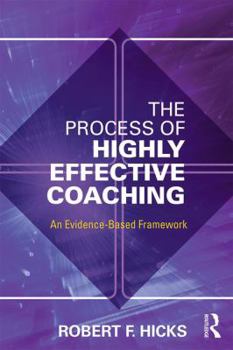 Paperback The Process of Highly Effective Coaching: An Evidence-Based Framework Book