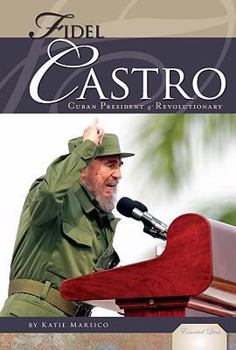 Library Binding Fidel Castro: Cuban President & Revolutionary: Cuban President & Revolutionary Book