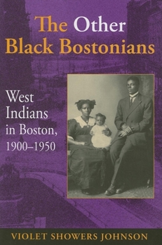 Hardcover The Other Black Bostonians: West Indians in Boston, 1900-1950 Book