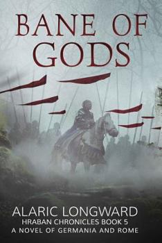 Paperback The Bane of Gods: A Novel of Germania and Rome Book