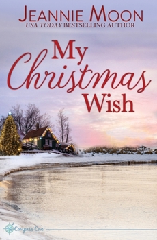 My Christmas Wish - Book #4 of the Compass Cove