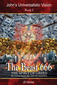 Paperback The Beast 666: The spirit of greed ruining nature and humanity Book