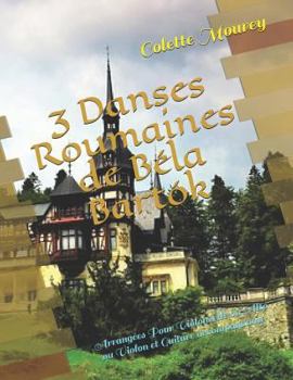 Paperback 3 Danses Roumaines de Béla Bartók: Arrangées Pour Violoncelle ou Alto ou Violon et Guitare accompagnante [French] Book