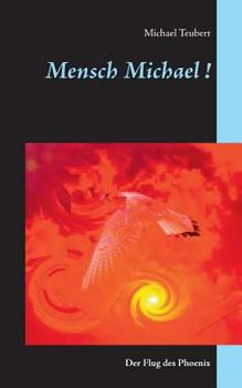 Paperback Mensch, Michael!: Der Flug des Phoenix [German] Book