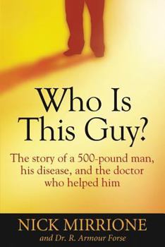 Paperback Who Is This Guy?: The story of a 500-pound man, his disease, and the doctor who helped him Book