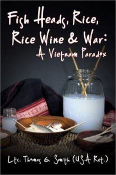 Paperback Fish Heads, Rice, Rice Wine and War: A Vietnam Paradox Book