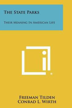 Paperback The State Parks: Their Meaning in American Life Book