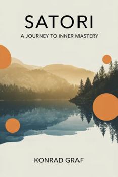 Paperback Satori: A Journey To Inner Mastery Book