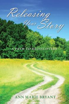 Paperback Releasing Your Story: A Path to Rediscovery Book