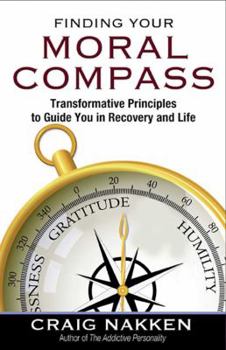 Paperback Finding Your Moral Compass: Transformative Principles to Guide You in Recovery and Life Book