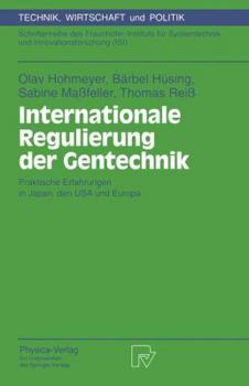 Paperback Internationale Regulierung Der Gentechnik: Praktische Erfahrungen in Japan, Den USA Und Europa [German] Book