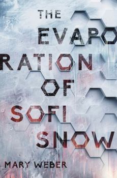 The Evaporation of Sofi Snow - Book #1 of the Evaporation of Sofi Snow