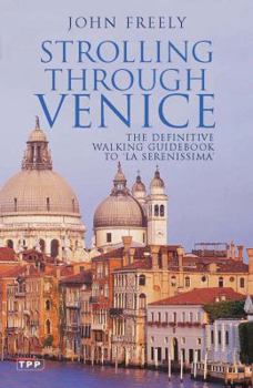 Paperback Strolling Through Venice: The Definitive Walking Guidebook to 'la Serenissima' Book