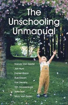 Paperback The Unschooling Unmanual Book
