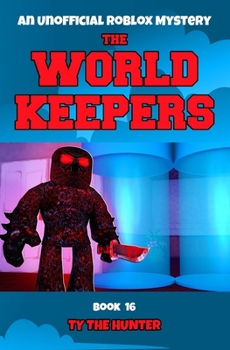 Paperback The World Keepers Book 16: A Roblox Themed Action/Adventure For Ages 9 + Book