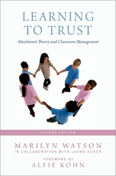 Learning to Trust: Attachment Theory and Classroom Management