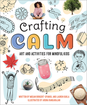 Paperback Crafting Calm: Art and Activities for Mindful Kids Book